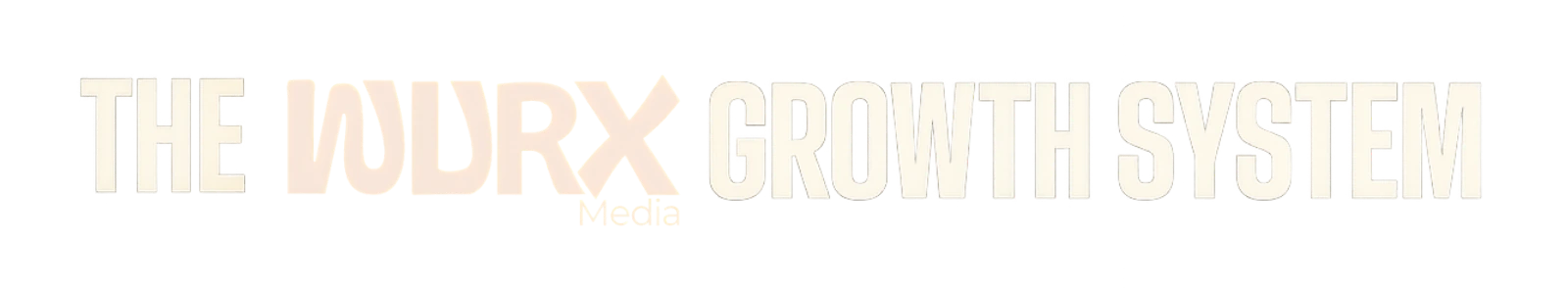 The Wurx Growth System
